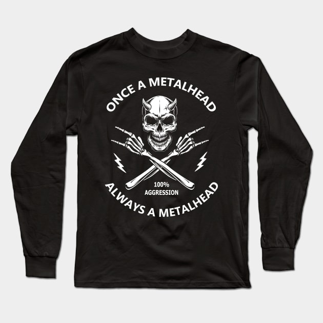 Heavy Metal Saying Once a Metalhead Long Sleeve T-Shirt by Hallowed Be They Merch